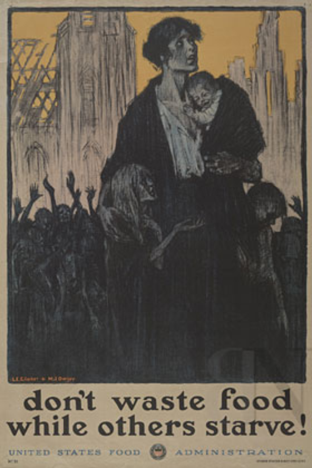 Eine Frau mit einem Baby in den Armen ist von Menschen und Gebäuden umgeben, mit dem Text 'Verschwendet kein Essen, während andere hungern' auf dem Plakat.